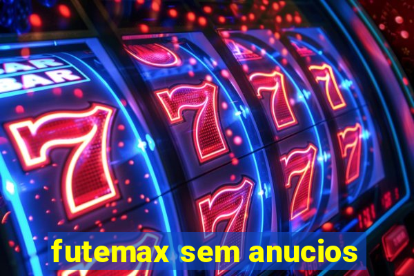 futemax sem anucios